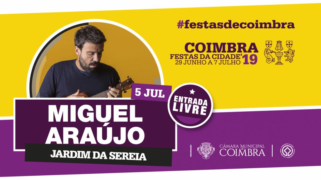 Jardim da Sereia recebe concerto de Miguel AraÃºjo para as Festas da Cidade 2019