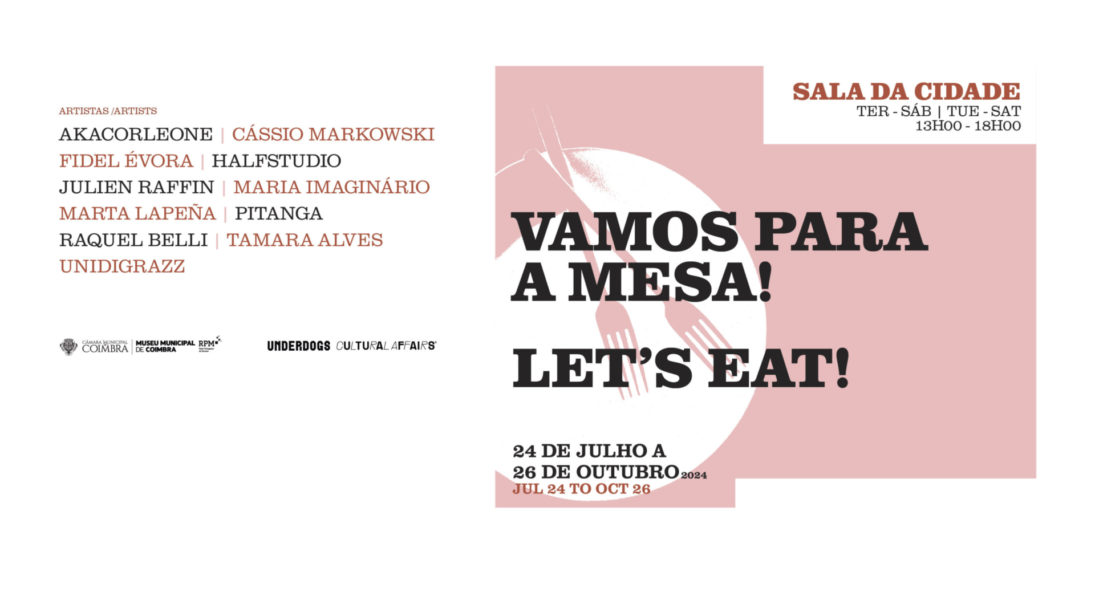 “Vamos para a mesa!” da Galeria Underdogs a partir de 4ª feira na Sala da Cidade